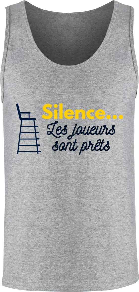 Débardeur Tennis "Silence les joueurs sont prêts " | Mixte - French Humour