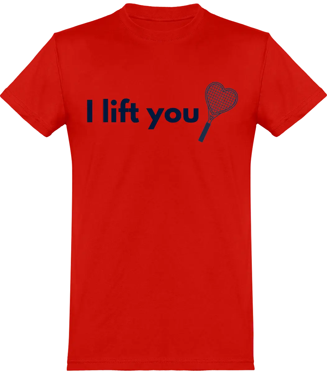 T-shirt Tennis "I lift You" | Mixte - French Humour