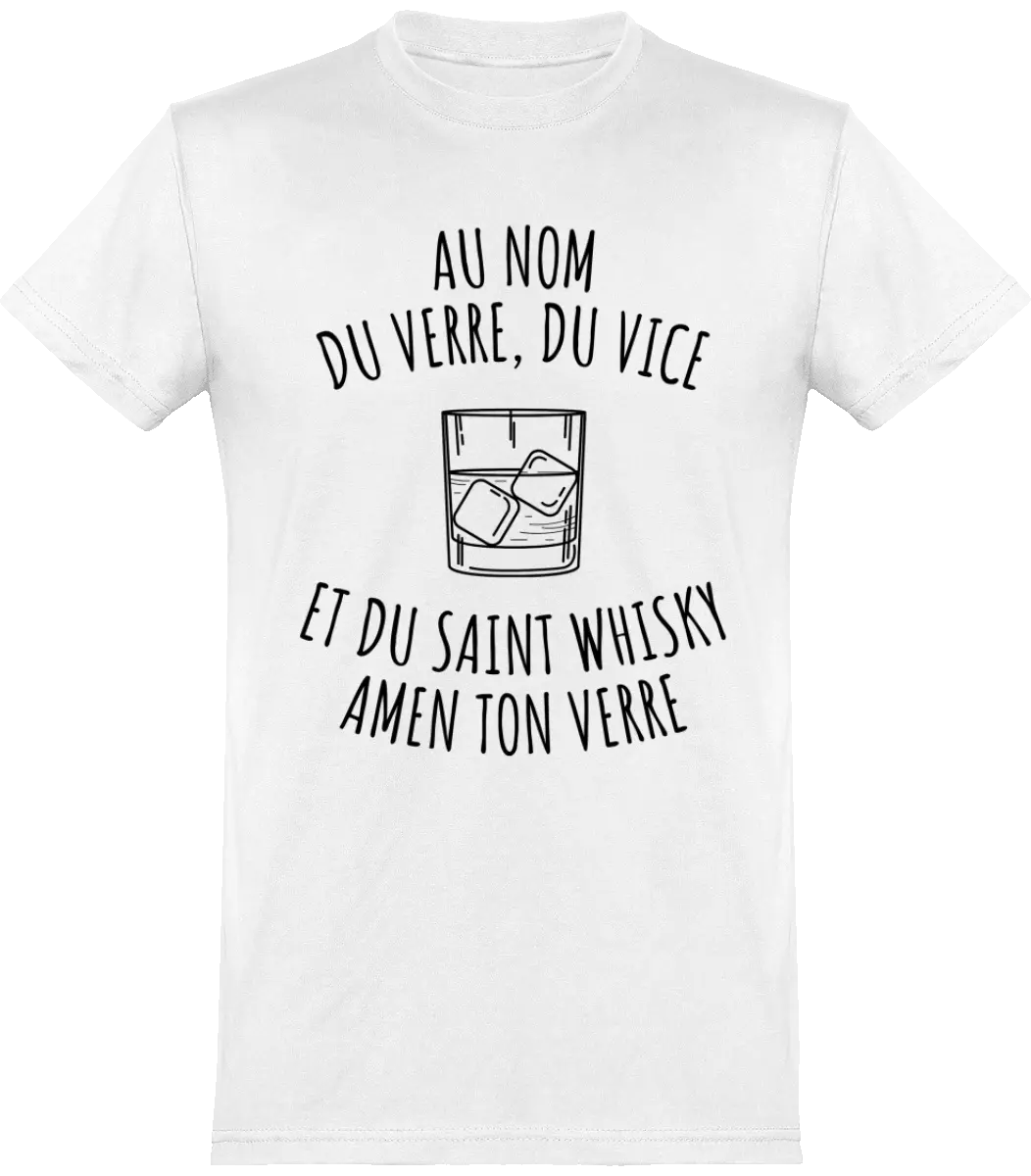 T-shirt Whisky "Au nom du verre, du vice et du saint whisky amen ton verre" | Mixte - French Humour