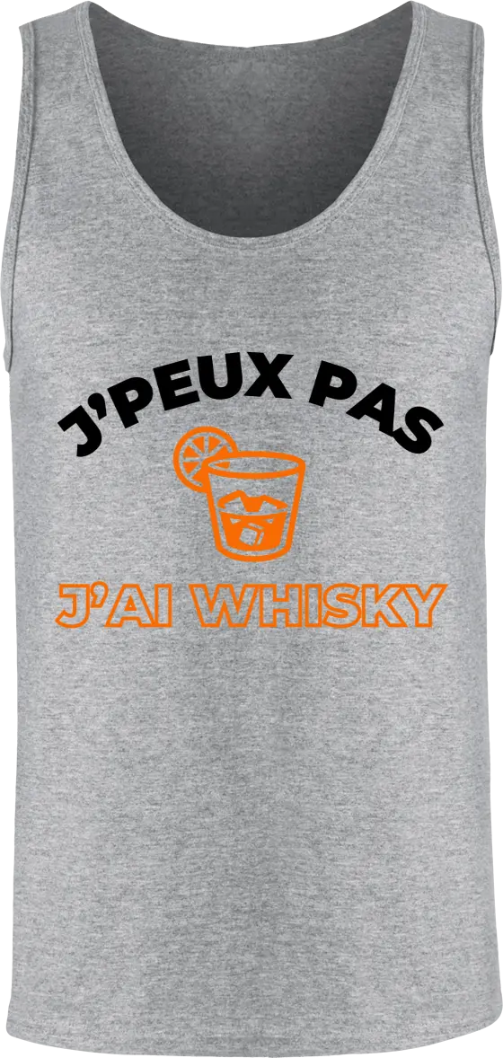 Débardeur Whisky "J'peux pas j'ai whisky" | Mixte - French Humour