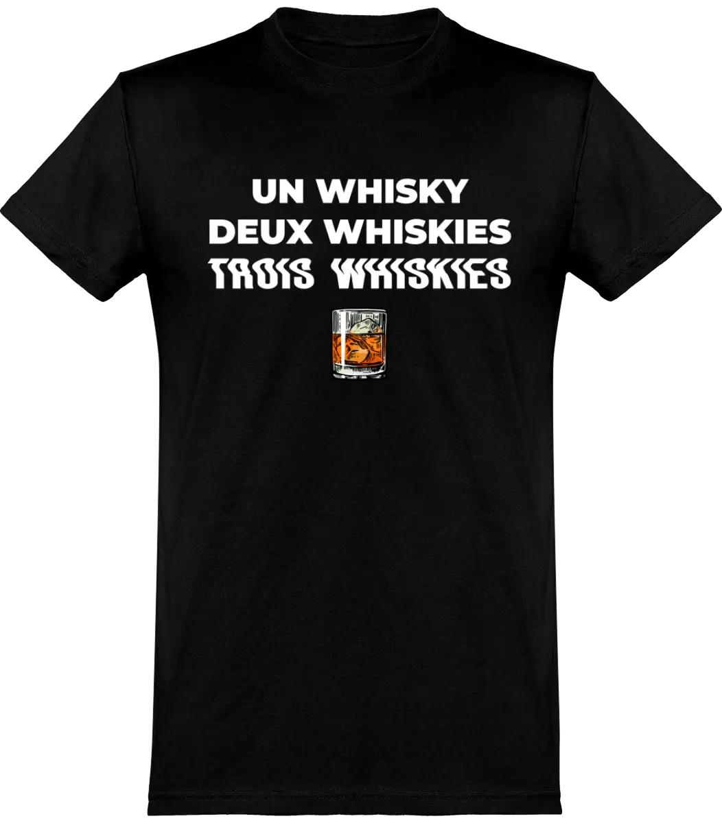 T-shirt Whisky "Un whisky Deux whiskies Trois whiskies" | Mixte - French Humour