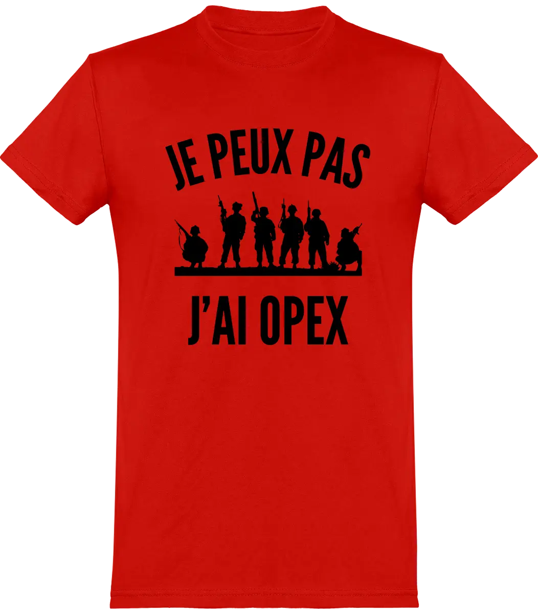 T-shirt Militaire "Je peux pas j'ai opex" | Mixte - French Humour