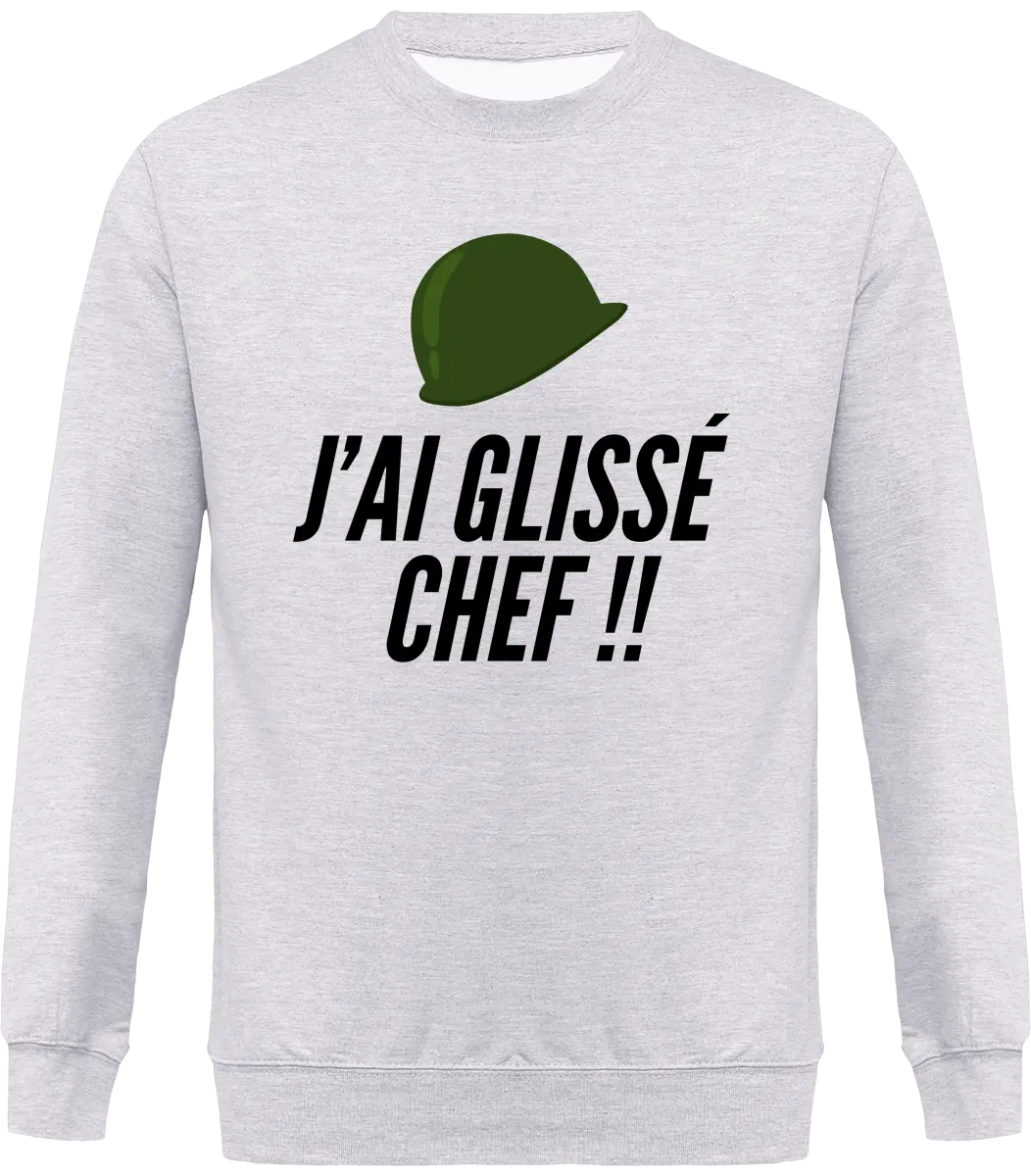 Sweat Militaire "J'ai glissé chef" | Mixte - French Humour