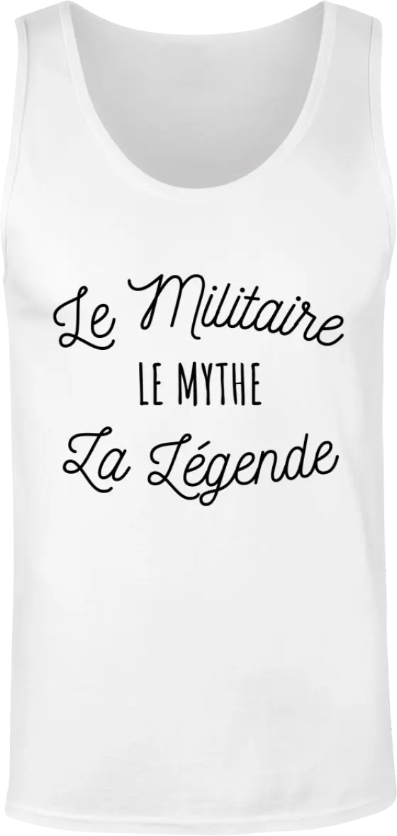 Débardeur Militaire "Le militaire le mythe la légende" | Mixte - French Humour