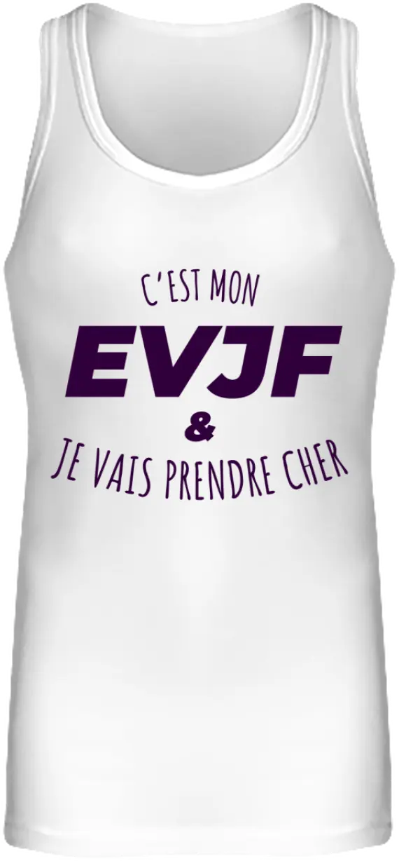 Débardeur EVJF "C'est mon EVJF et je vais prendre cher" - French Humour