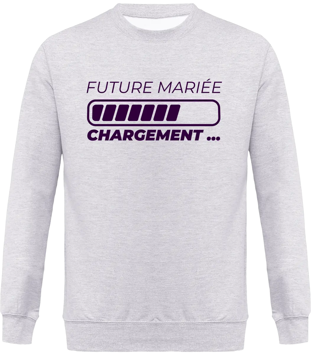 Sweat EVJF "Future mariée chargement" - French Humour