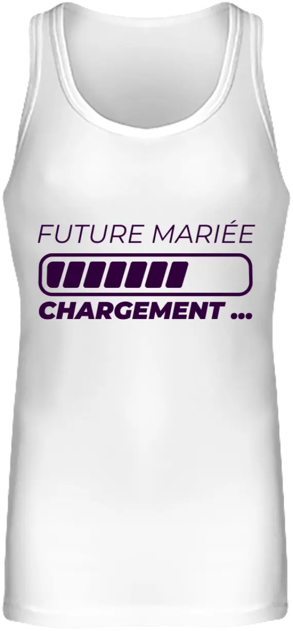 Débardeur EVJF "Future mariée chargement" - French Humour