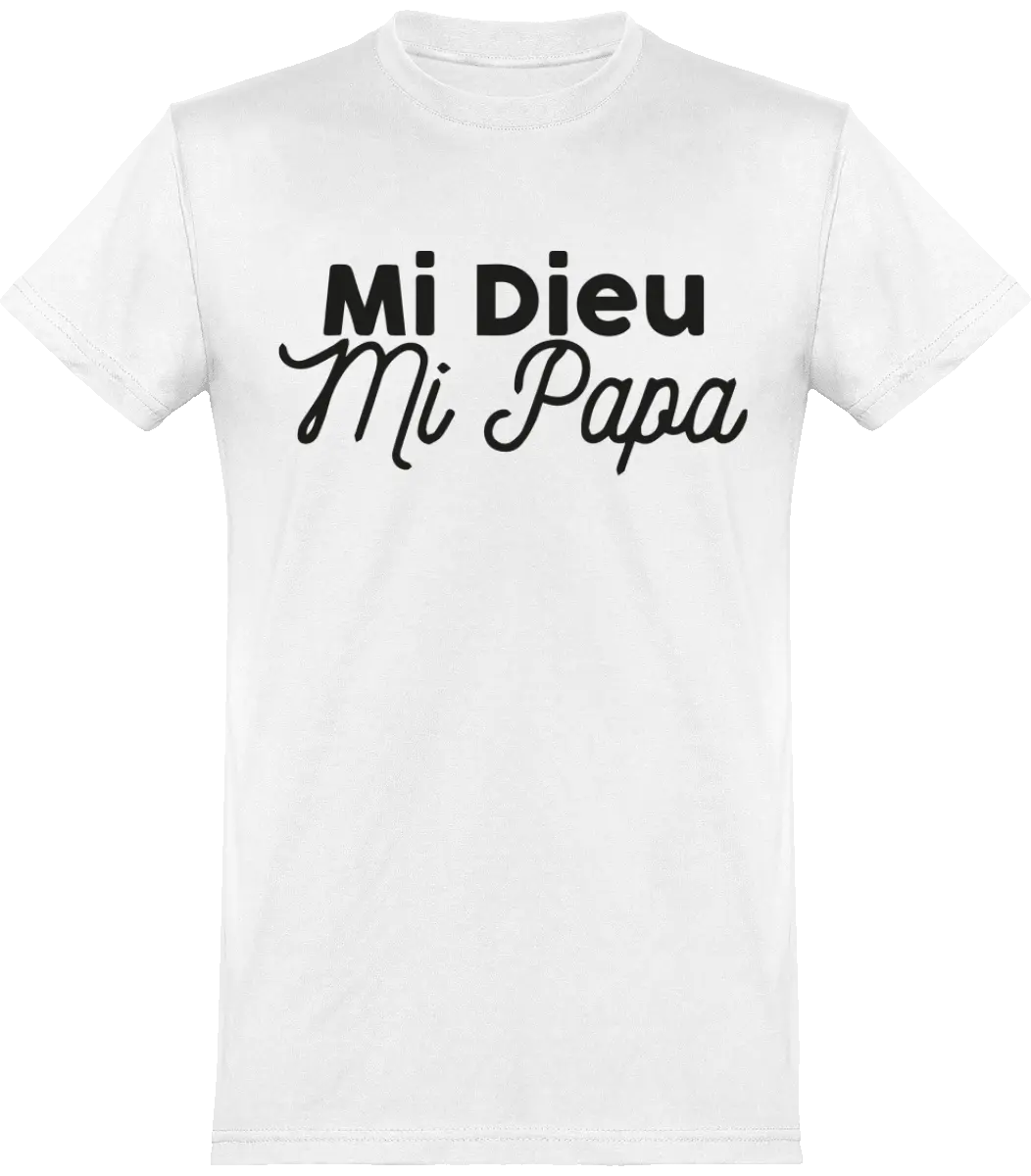 T-shirt papa "Mi dieu Mi papa" | Mixte