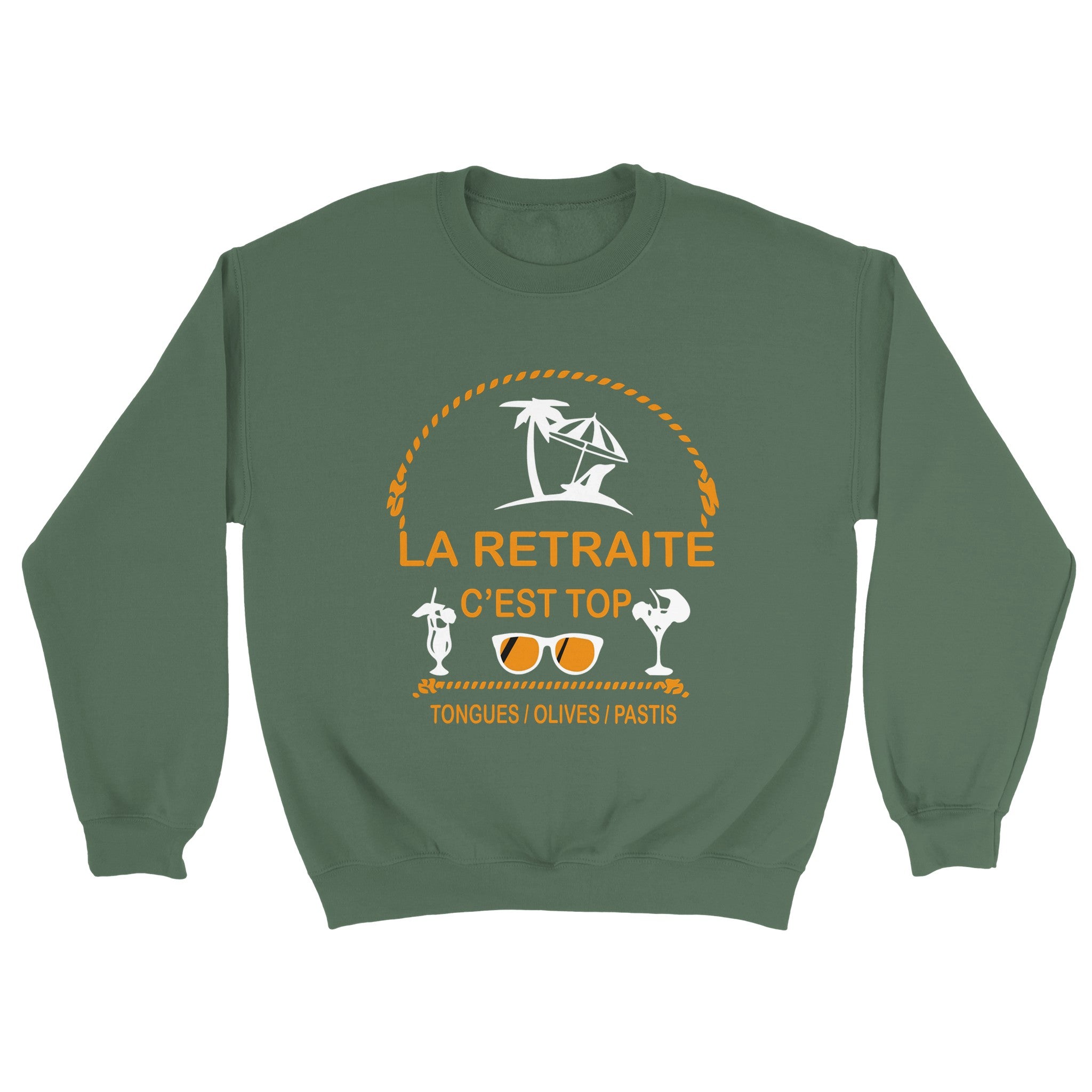 Sweat pastis "La retraite c'est top, tongues, olives, pastis" | Mixte