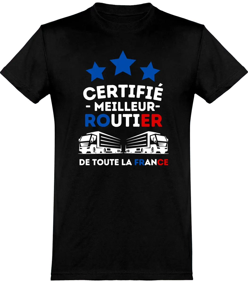 T-shirt Routier "Certifié meilleur routier de toute la France" | Mixte - French Humour