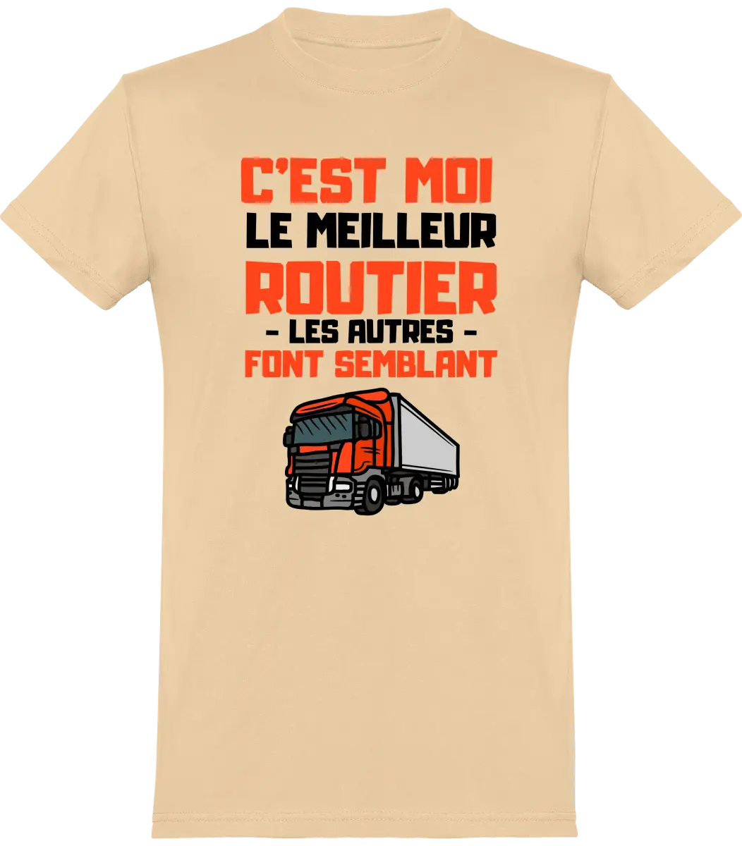 T-shirt Routier "C'est moi le meilleur routier les autres font semblant" | Mixte - French Humour