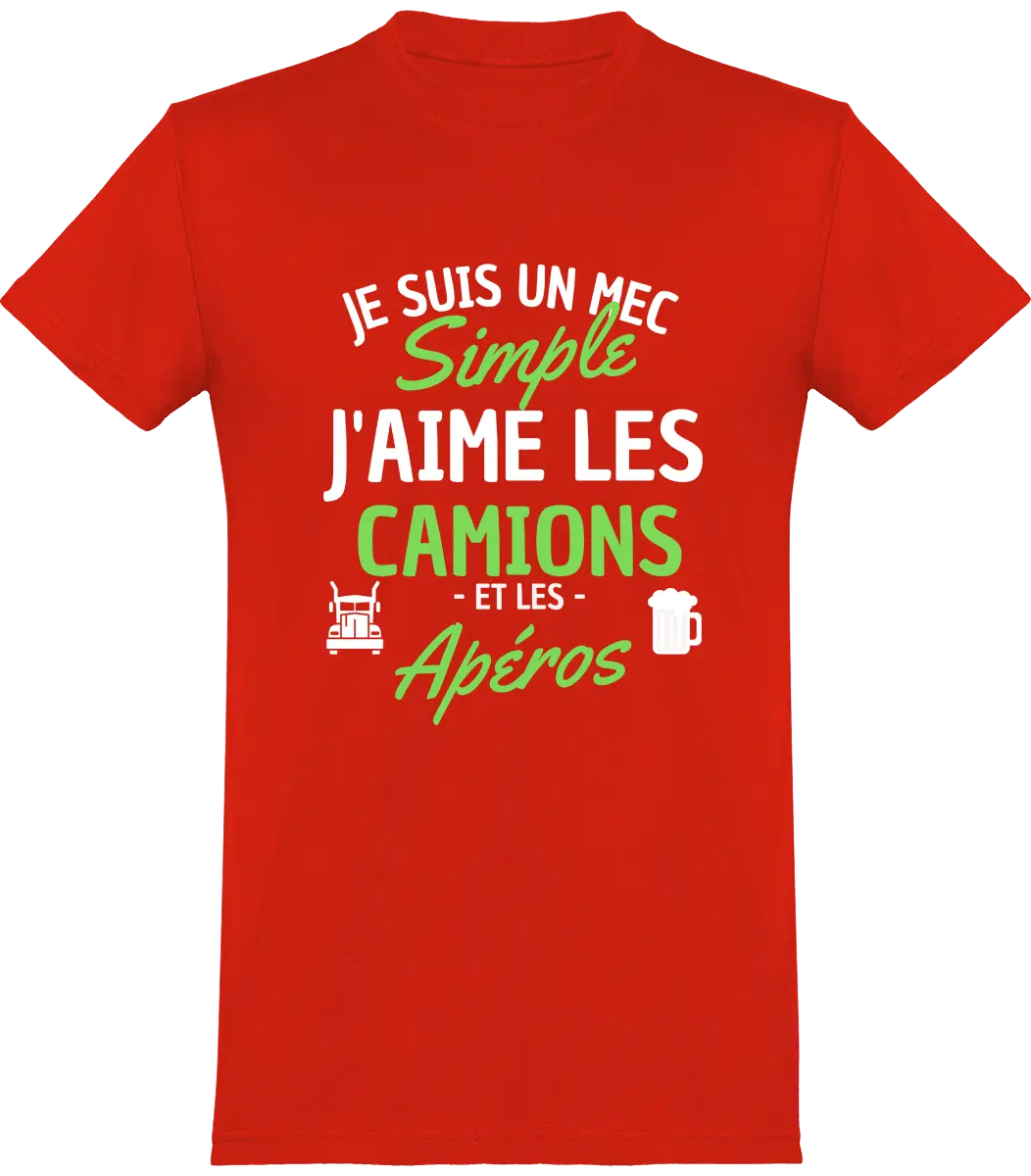 T-shirt Routier "Je suis un mec simple j'aime les camions et les apéros" | Mixte - French Humour