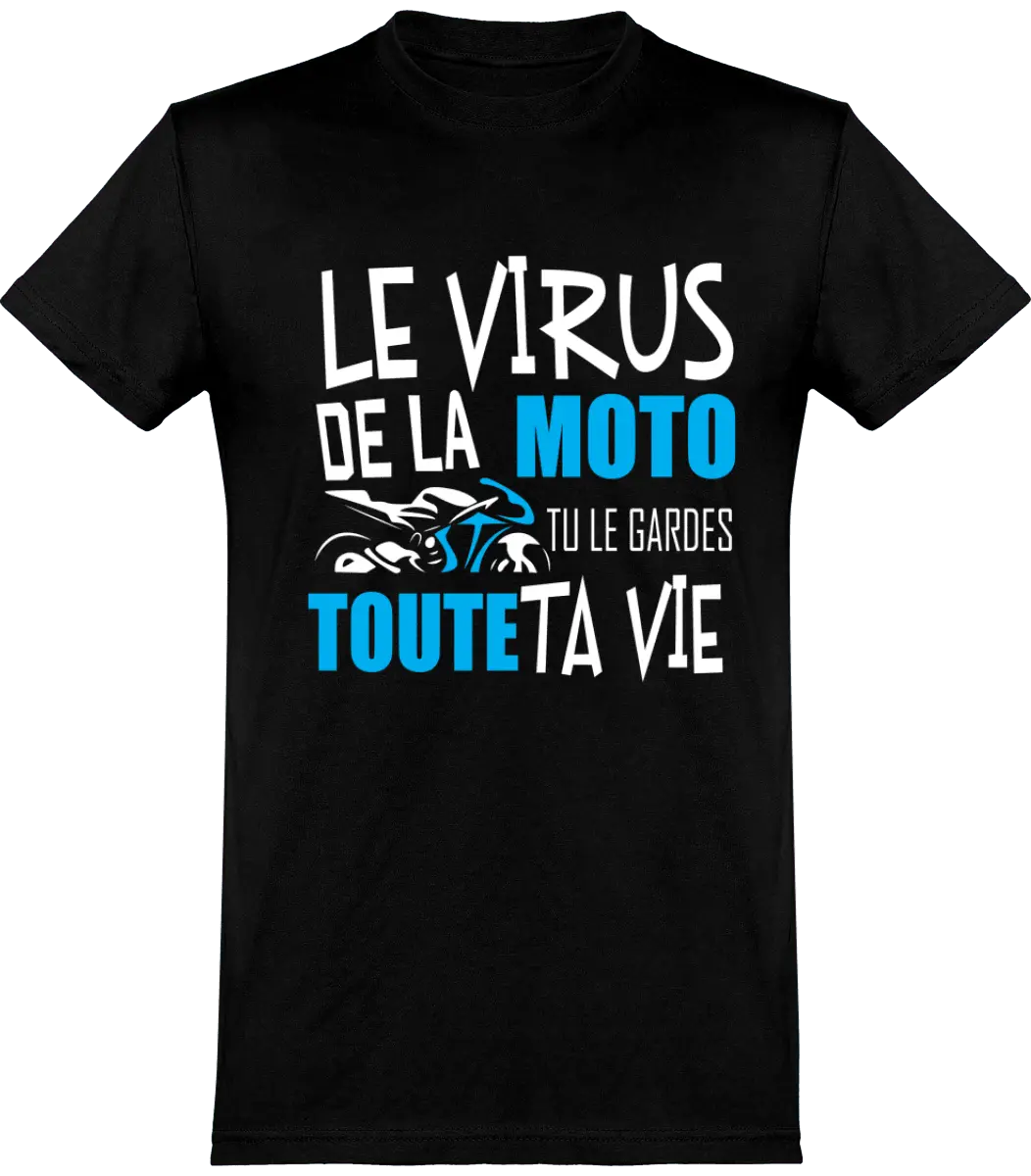 T-shirt Motard "Le virus de la moto tu le garde toute ta vie" | Mixte - French Humour