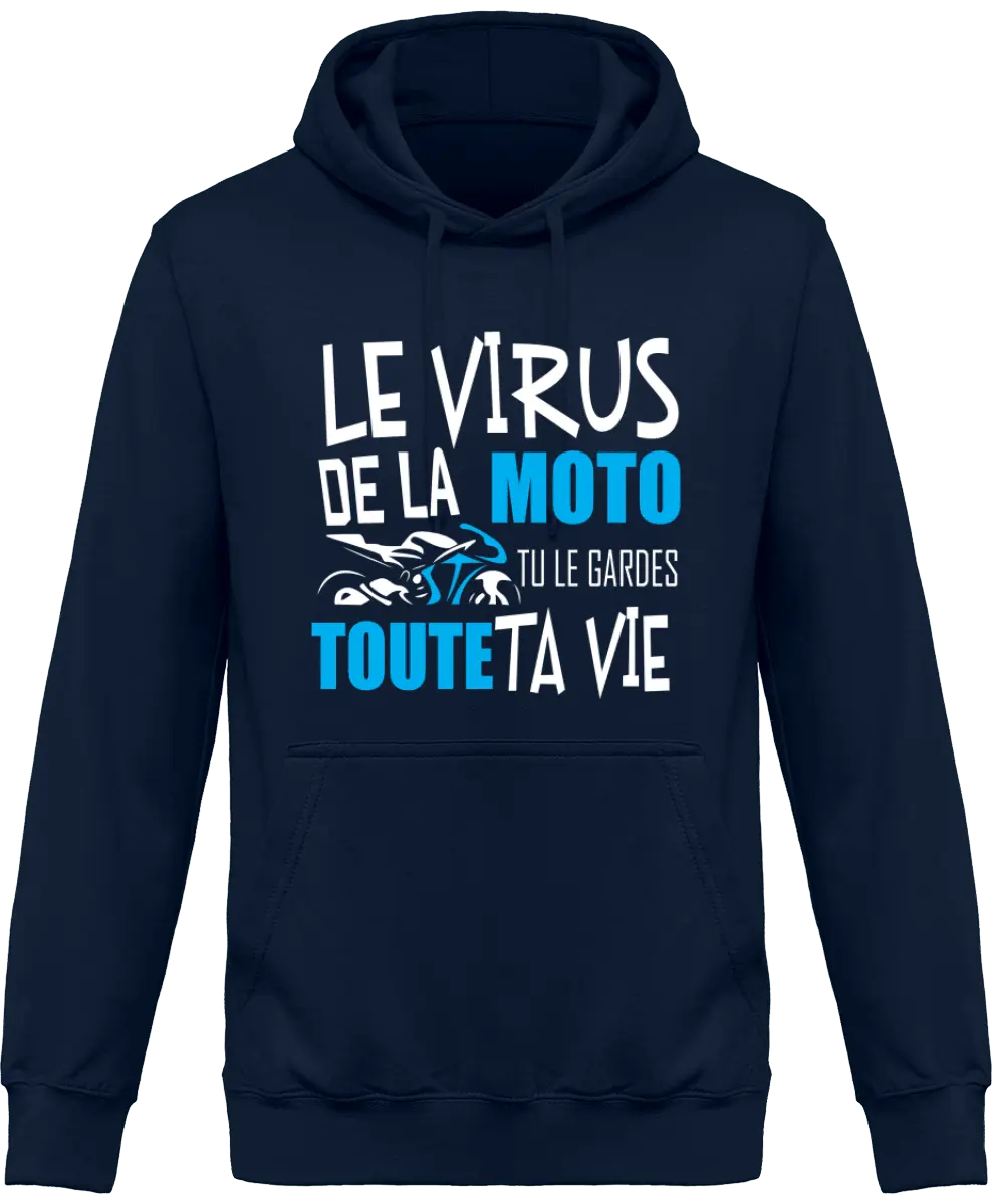 Sweat à capuche Motard "Le virus de la moto tu le garde toute à vie" | Mixte - French Humour