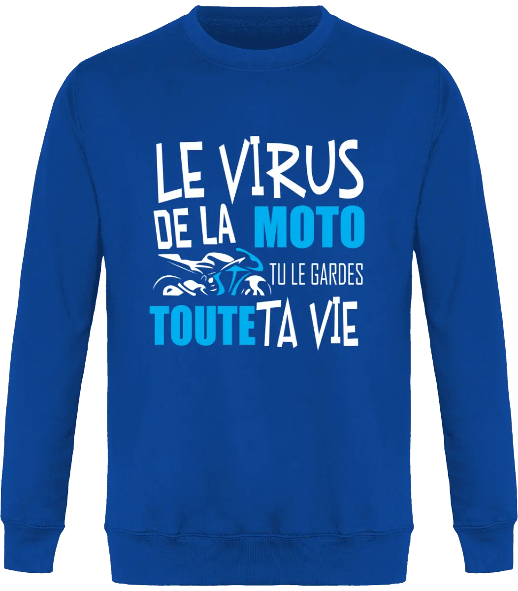 Sweat Motard "Le virus de la moto tu le garde toute ta vie" | Mixte - French Humour