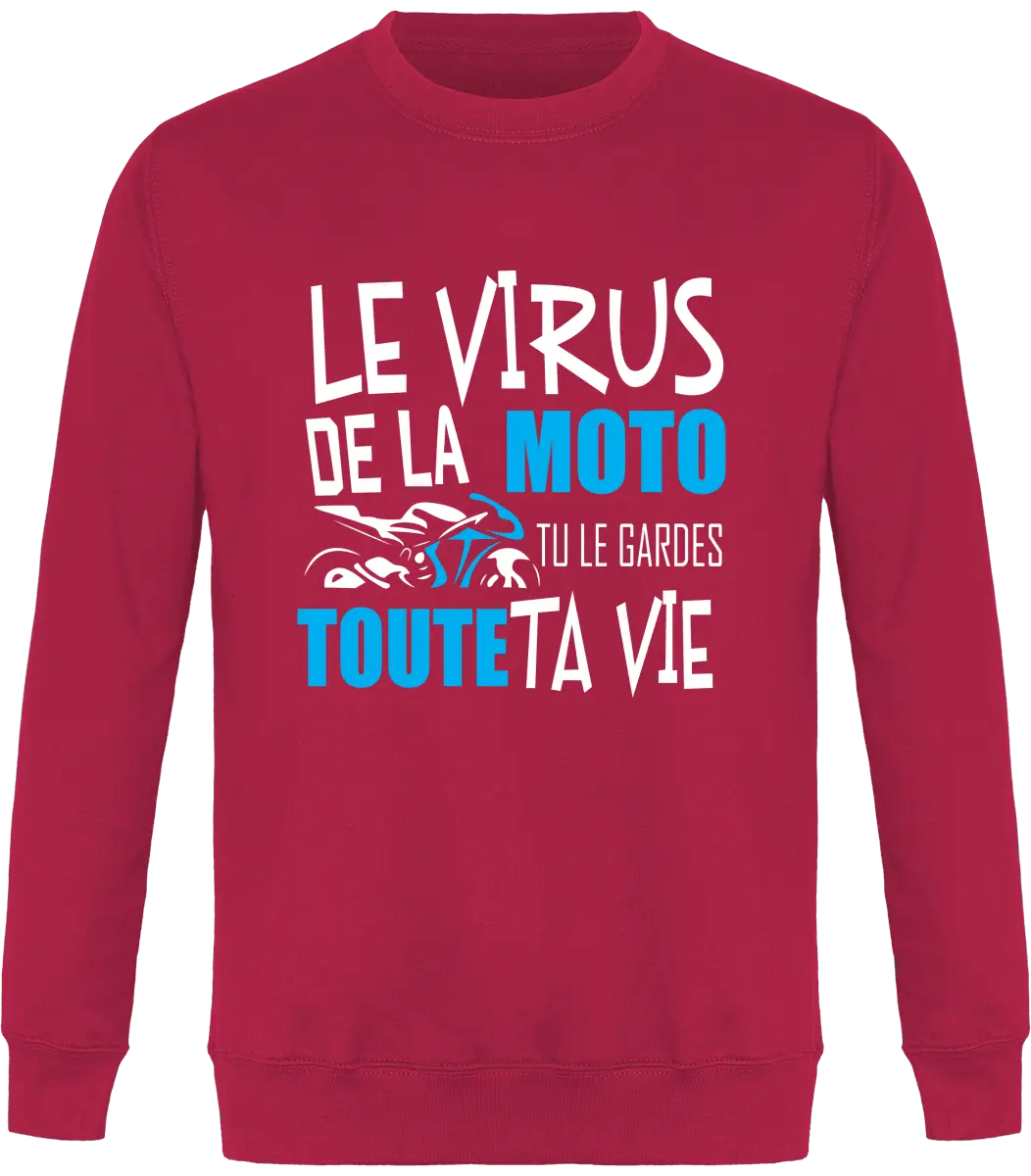 Sweat Motard "Le virus de la moto tu le garde toute ta vie" | Mixte - French Humour