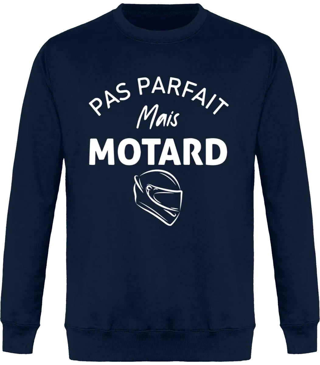 Sweat Motard "Pas parfait mais motard" | Mixte - French Humour