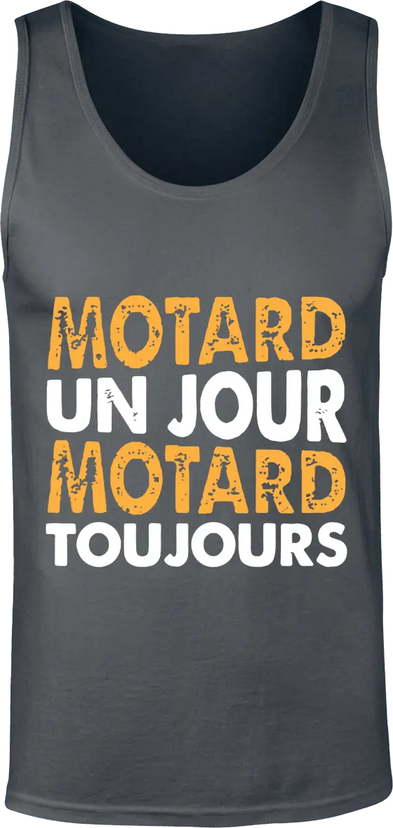 Débardeur Motard "Motard un jour motard toujours" | Mixte - French Humour