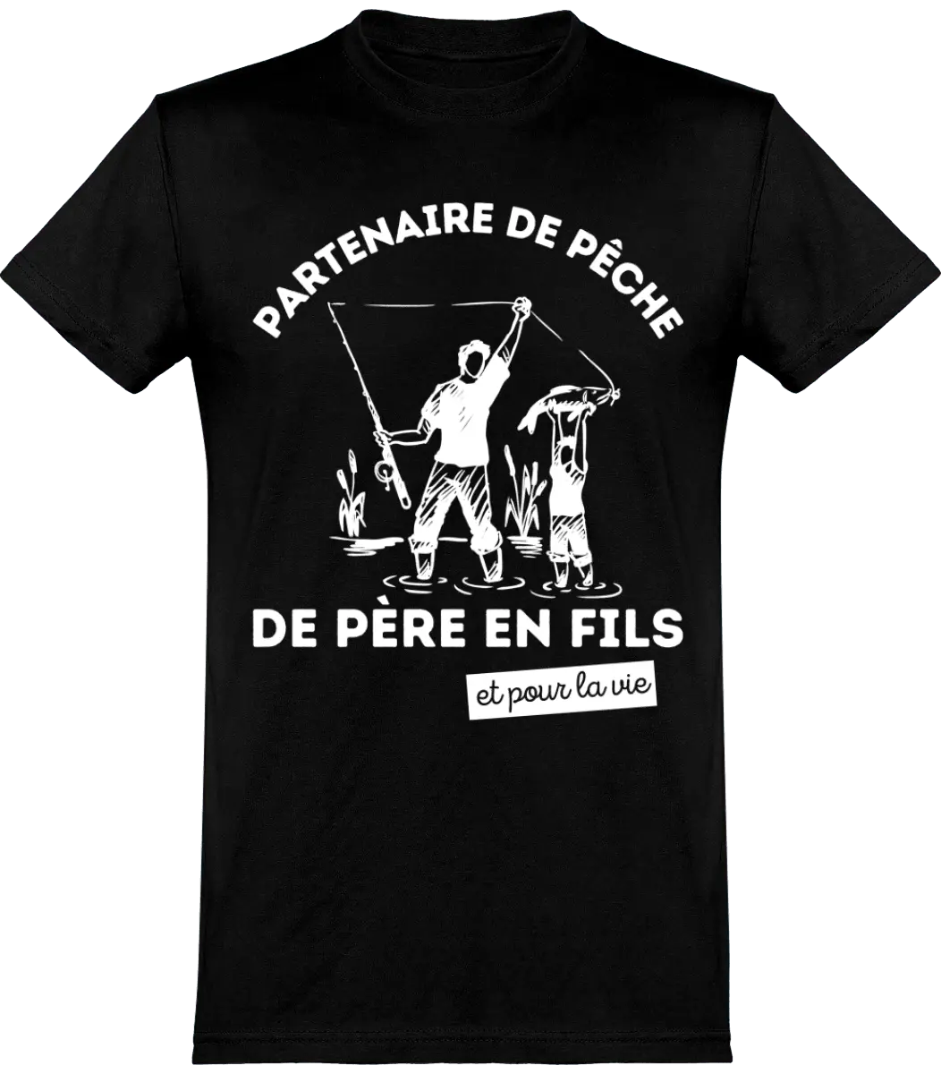 T-shirt pêcheur "partenaire de la pêche de père en fils et pour la vie" | Mixte - French Humour