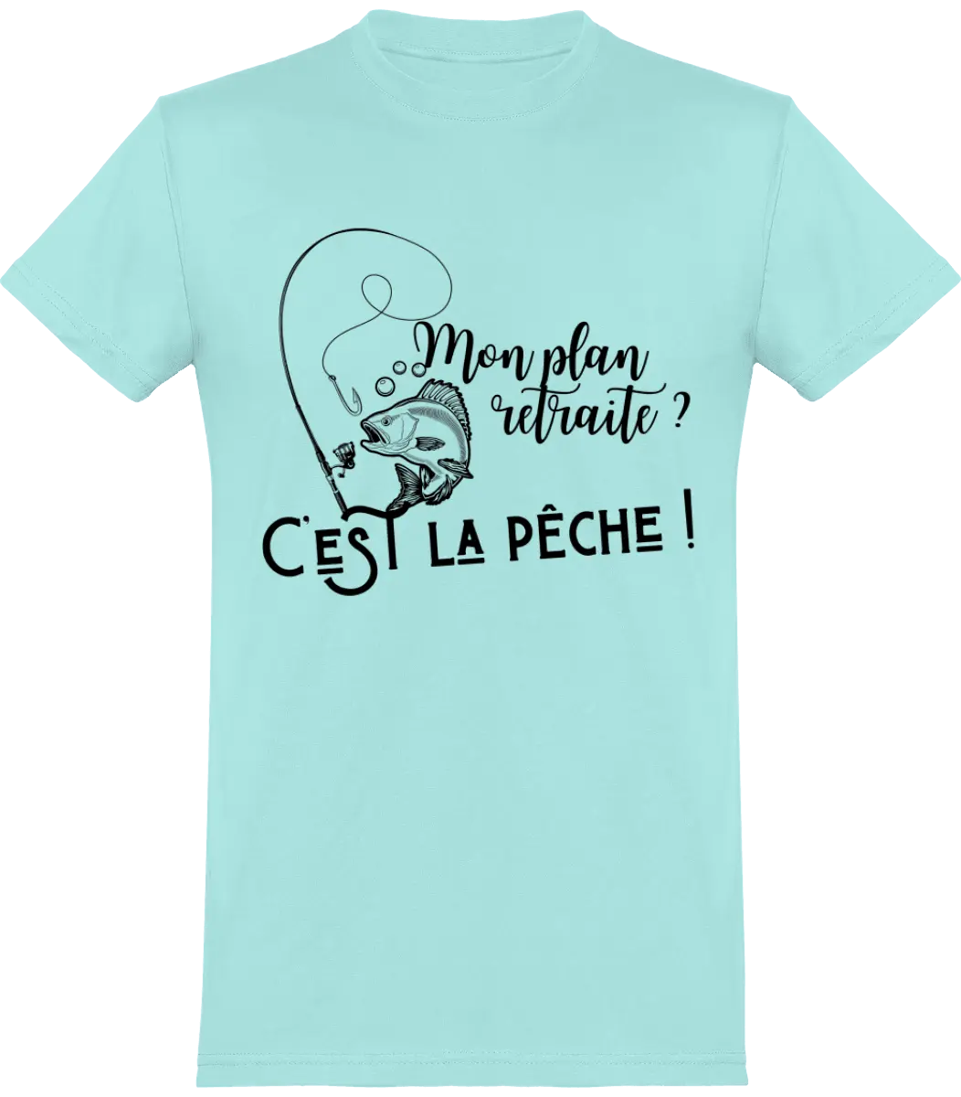 T-shirt pêcheur "mon plan retraite c'est la pêche !" | Mixte - French Humour