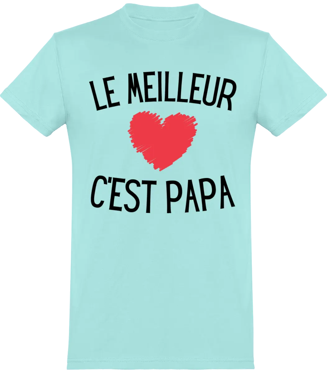 T-shirt papa "le meilleur c'est papa" | Mixte - French Humour