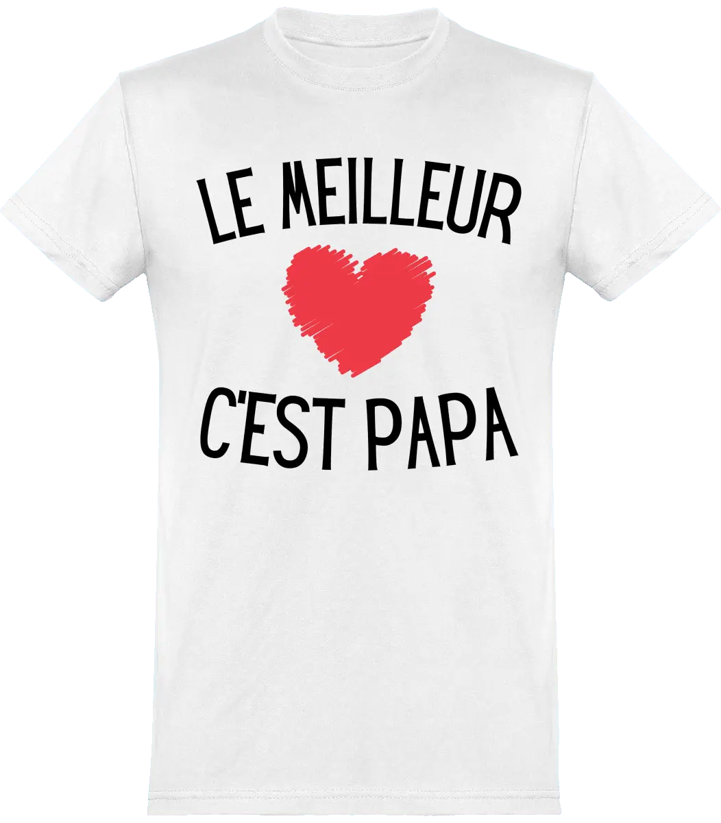 T-shirt papa "le meilleur c'est papa" | Mixte - French Humour