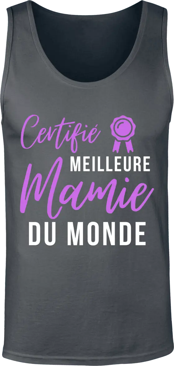 Débardeur mamie "certifié meilleur mamie du monde" | Mixte - French Humour