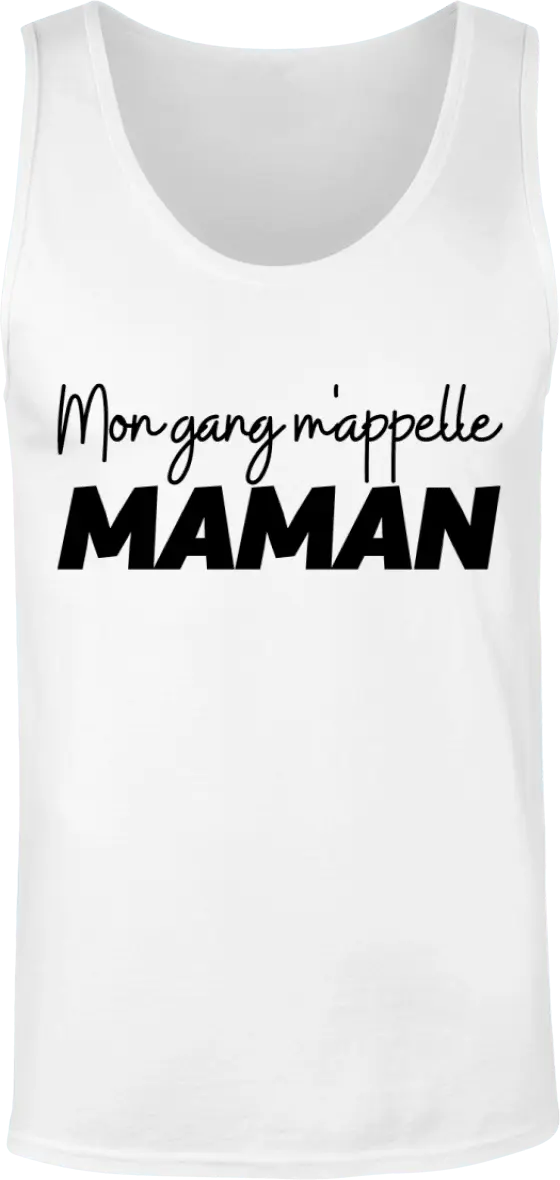 Débardeur maman "mon gang m'appelle maman" | Mixte - French Humour